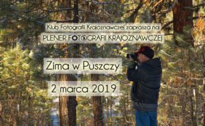Zima w Puszczy - plener fotografii krajoznawczej