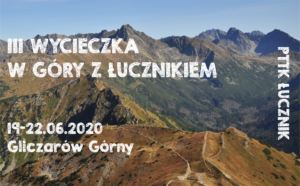 III WYCIECZKA „W GÓRY Z ŁUCZNIKIEM”