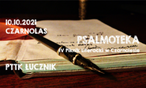 Psalmoteka - IV Piknik Literacki w Czarnolesie